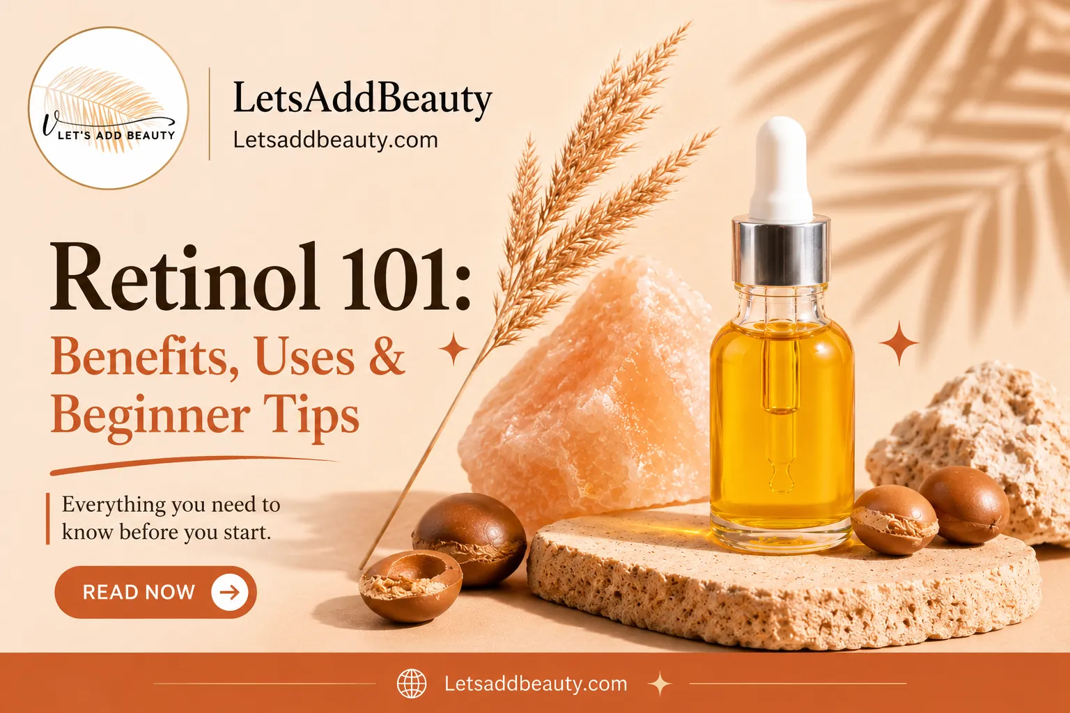 Retinol for skin benefits, uses and beginner tips blog cover image by LetsAddBeauty